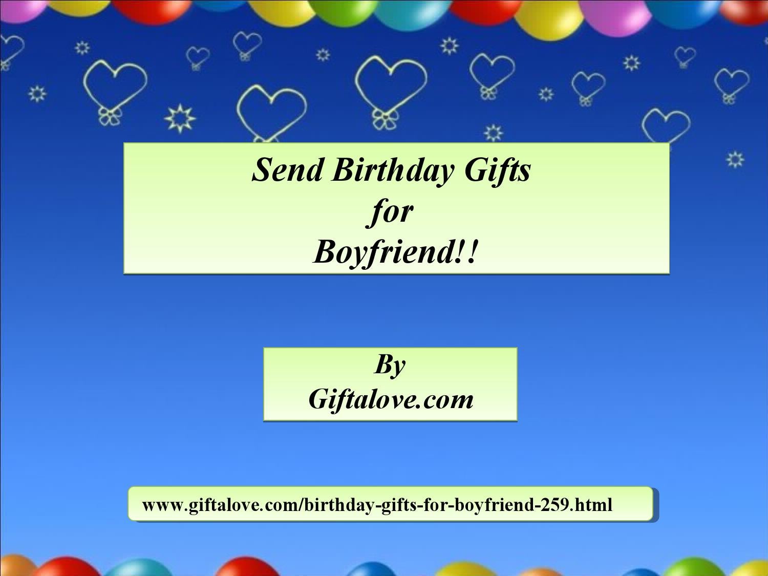 Send birthday gifts for boyfriend!! by GiftaLove Issuu