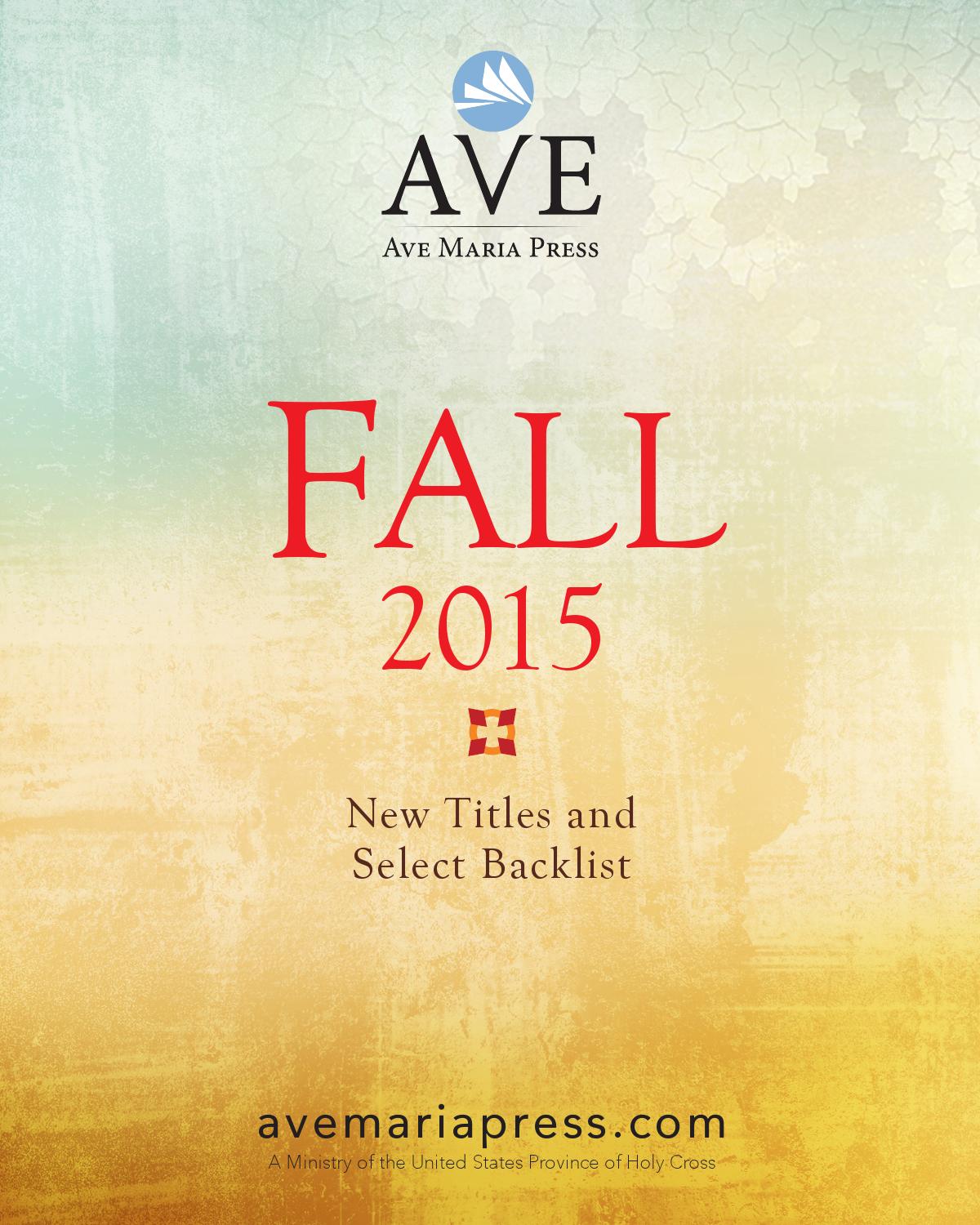 Ave Maria Press Fall Trade Catalog 2015 by Ave Maria Press Issuu