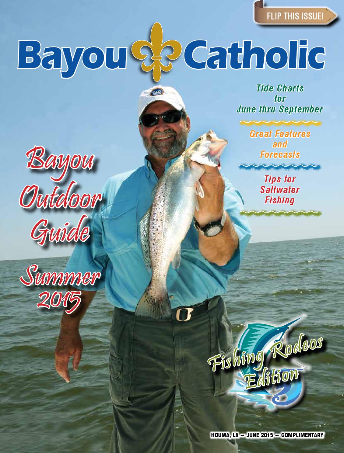 bayou catholic june 2015 outdoor guide by diocese of houma la sportsman tide charts