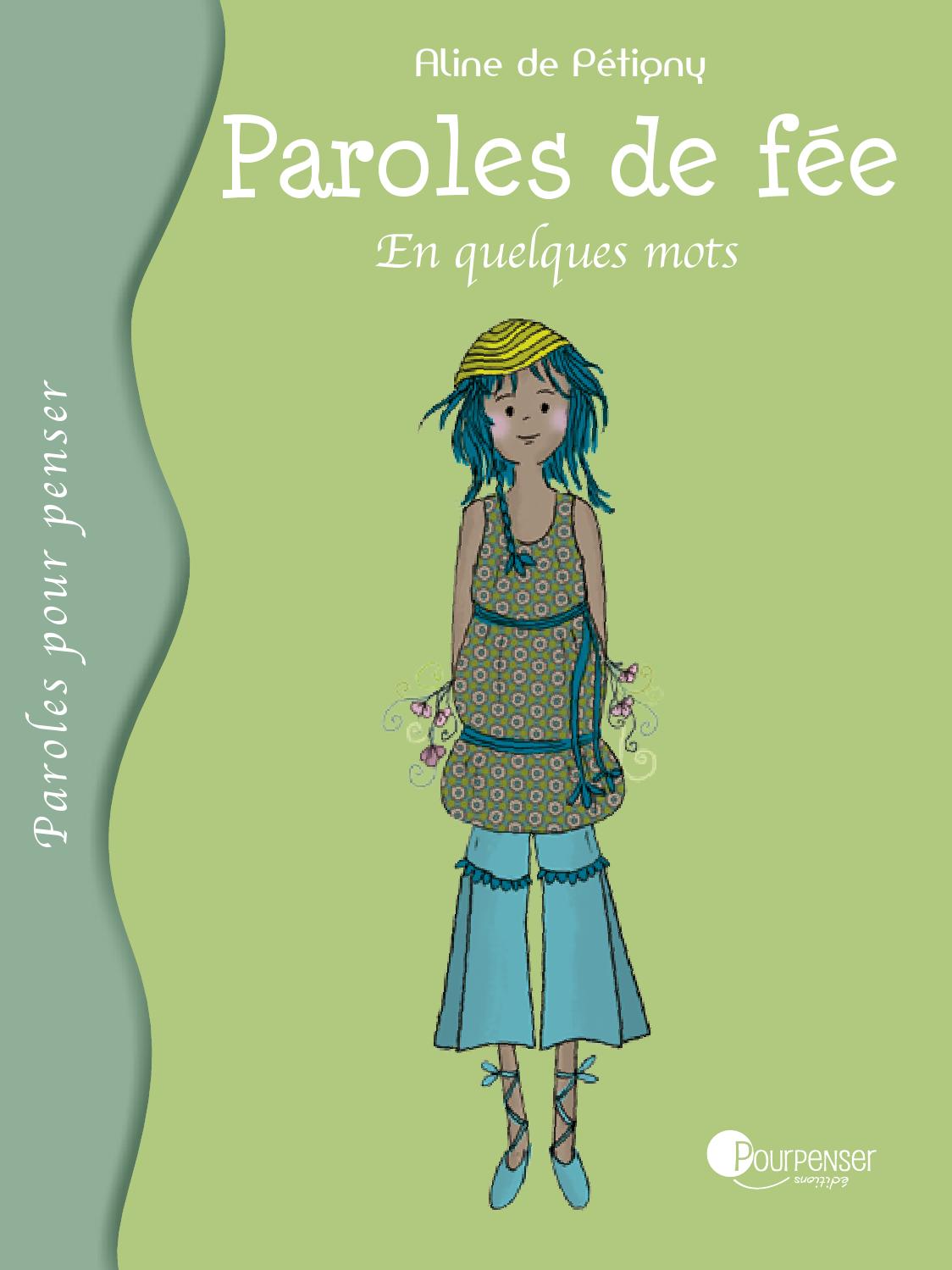 Paroles de fee En quelques mots extrait by Pourpenser suoıʇıpǝ Issuu