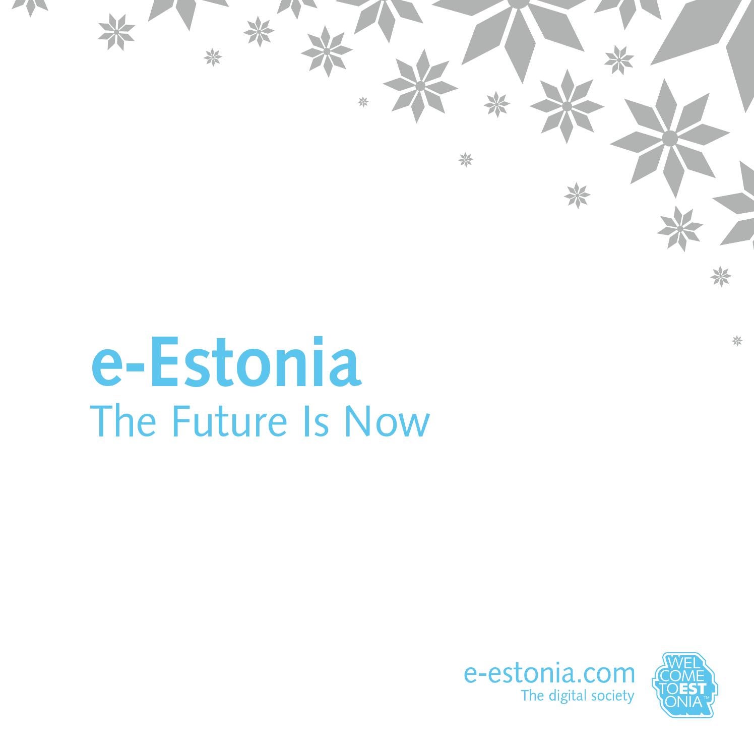 E-Estonia - The Future Is Now by EAS, Enterprise Estonia - Issuu