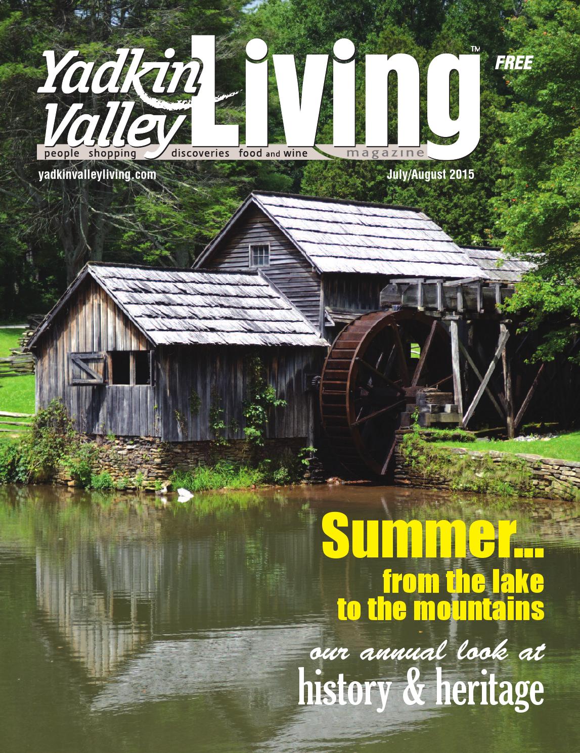 Yadkin Valley Living July August 15 by Yadkin Valley Magazine Issuu