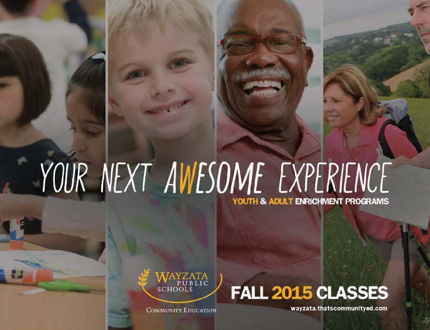 Youth and Adult Enrichment Fall 2015 Catalog by Wayzata Public Schools