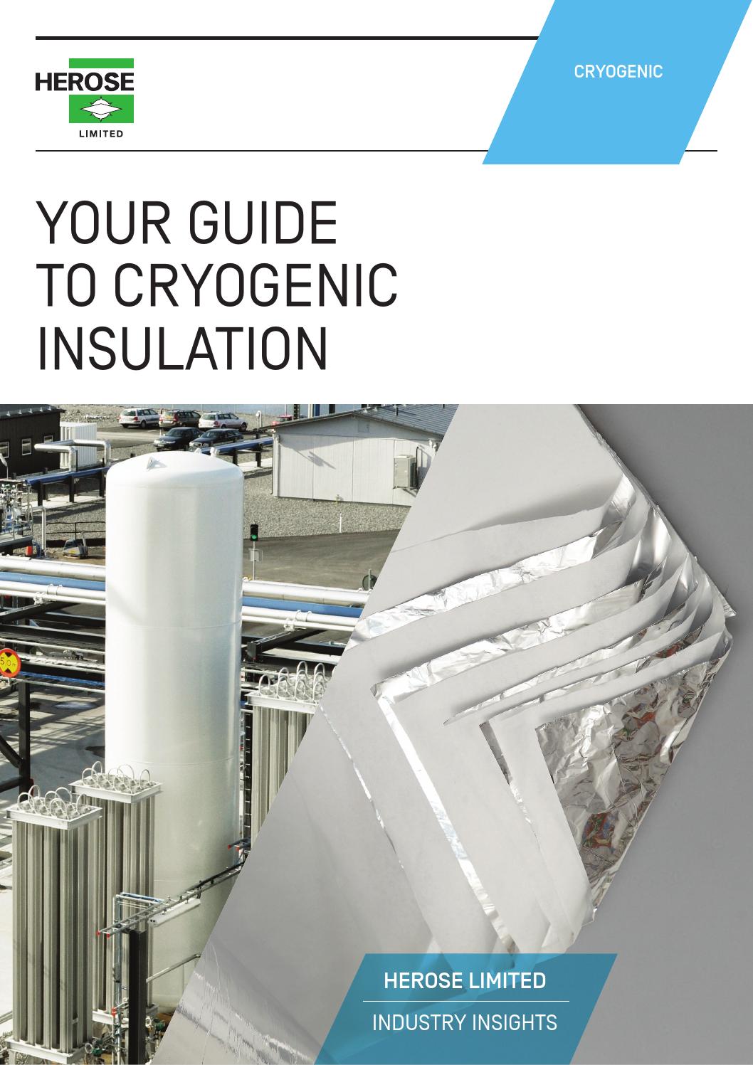 Your Guide to Cryogenic Insulation by Herose Limited Issuu