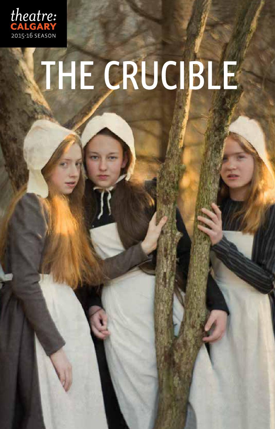 2015 The Crucible House Programme by Theatre Calgary Issuu