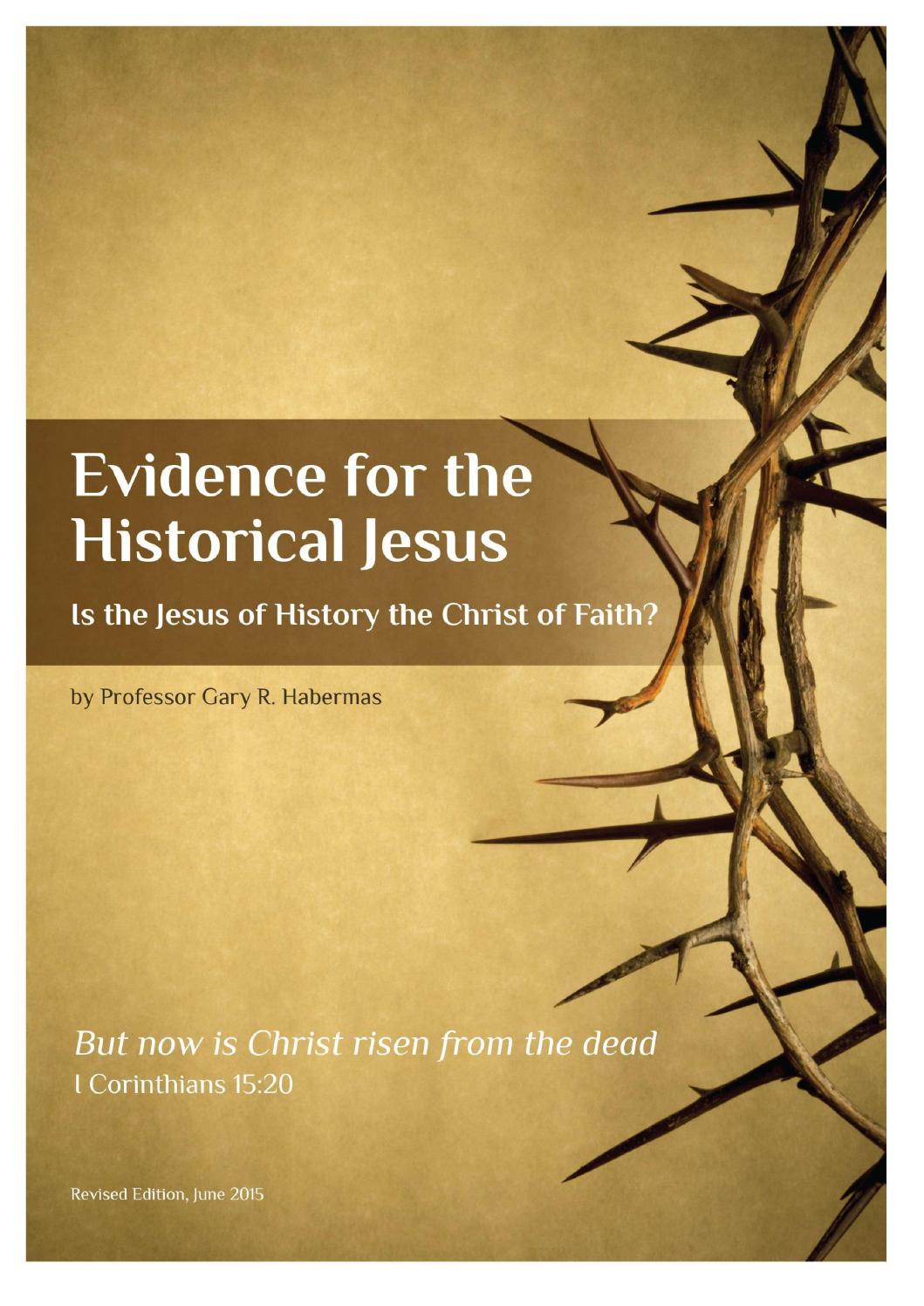 Evidence For The Historical Jesus Is The Jesus Of History The Christ Of Faith By Jflibrary Issuu