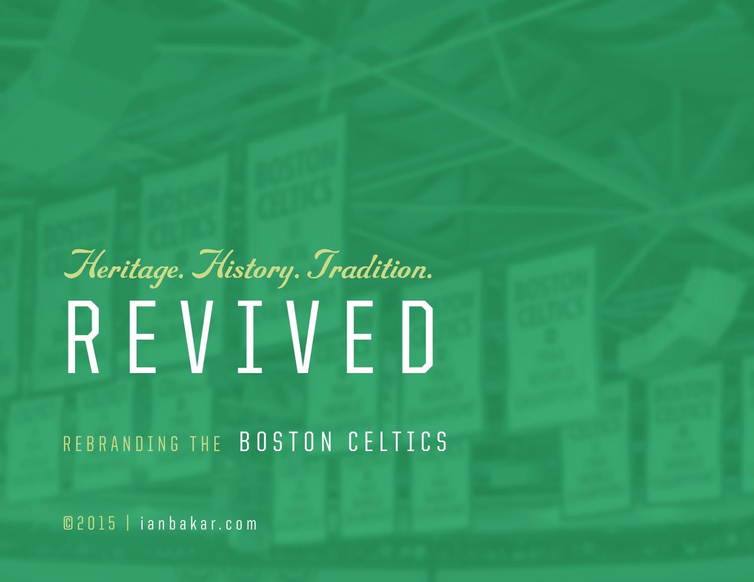 2017 Boston Celtics Rebrand By Ianbakar Com By Ian Bakar Issuu