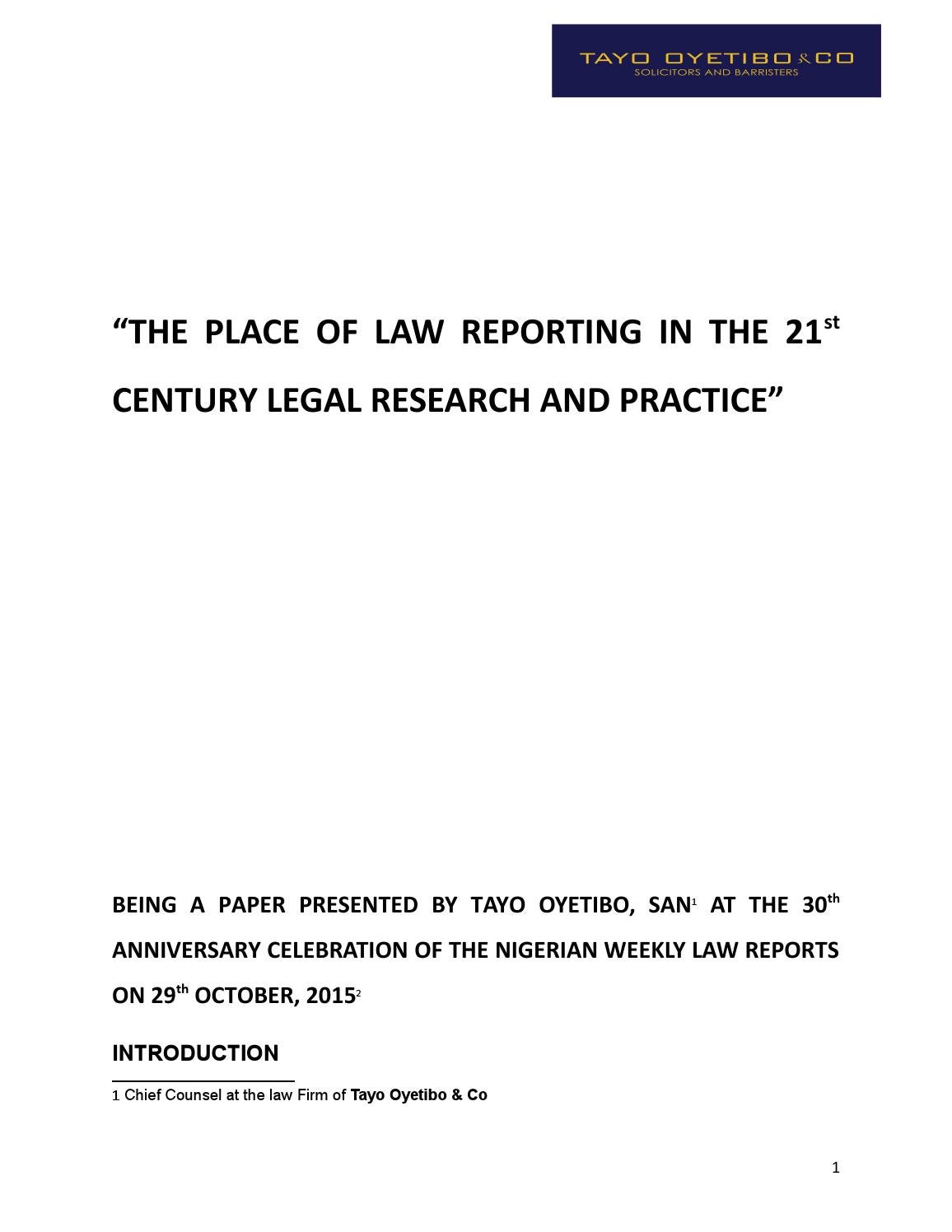 THE PLACE OF LAW REPORTING IN THE 21st CENTURY LEGAL RESEARCH AND