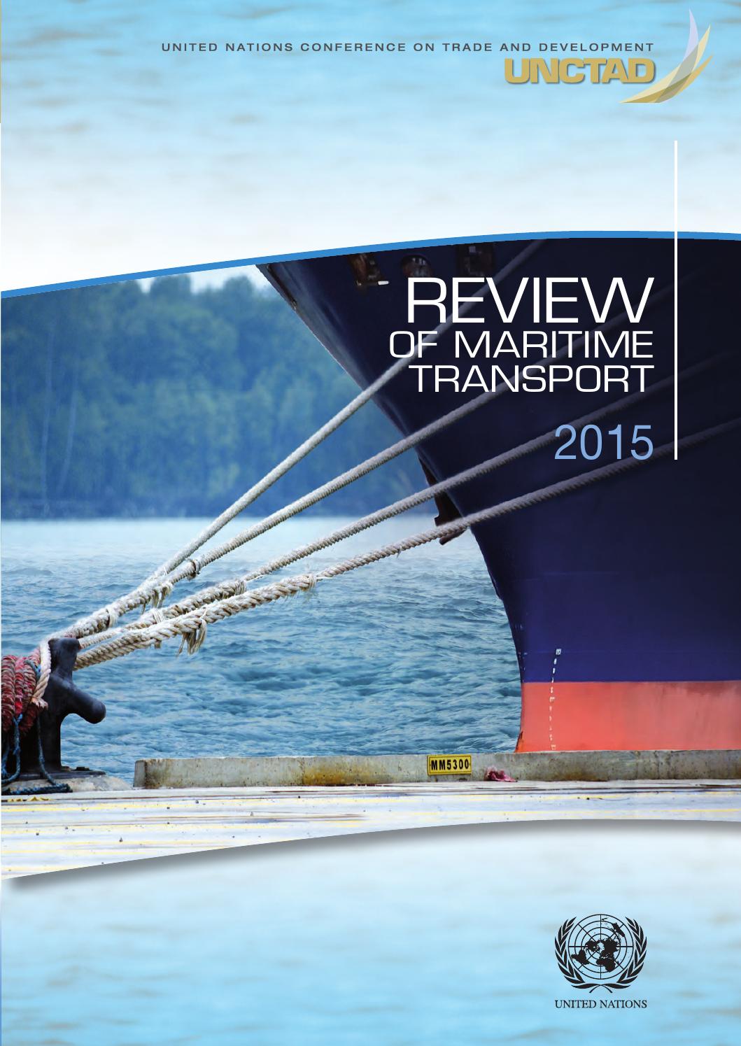 Review of Maritime Transport 2015 by United Nations Publications - Issuu