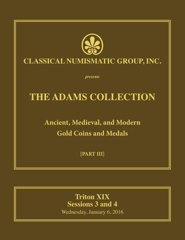 CNG Triton XIX Adams by Classical Numismatic Group, LLC - Issuu