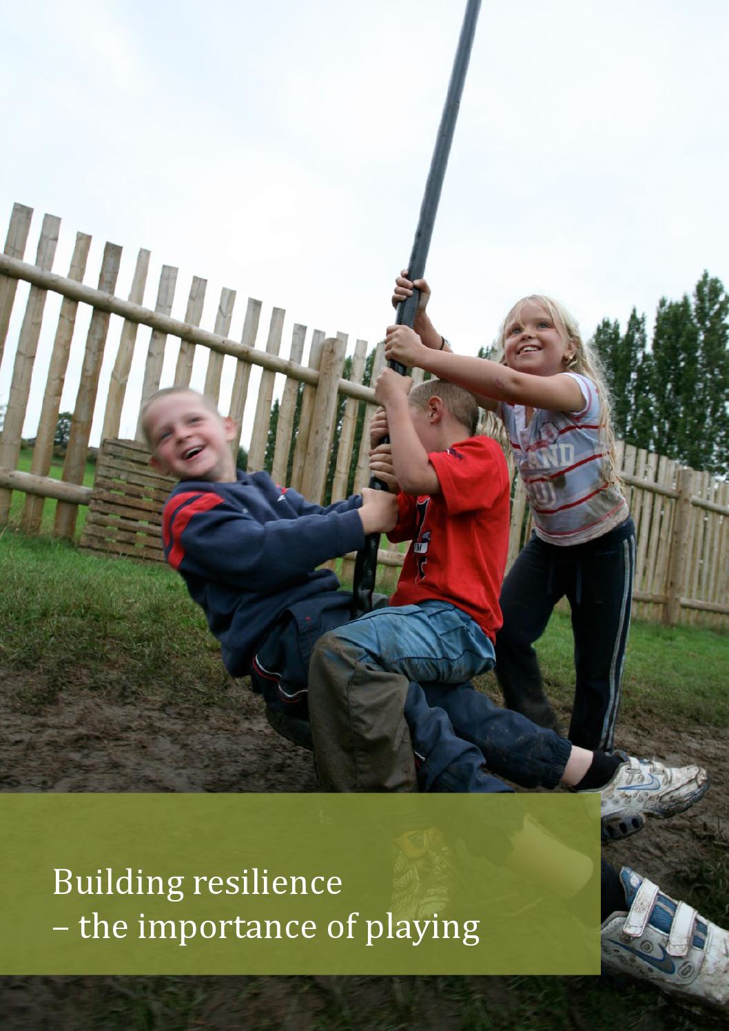 Building resilience - the importance of playing by Play Wales - Issuu