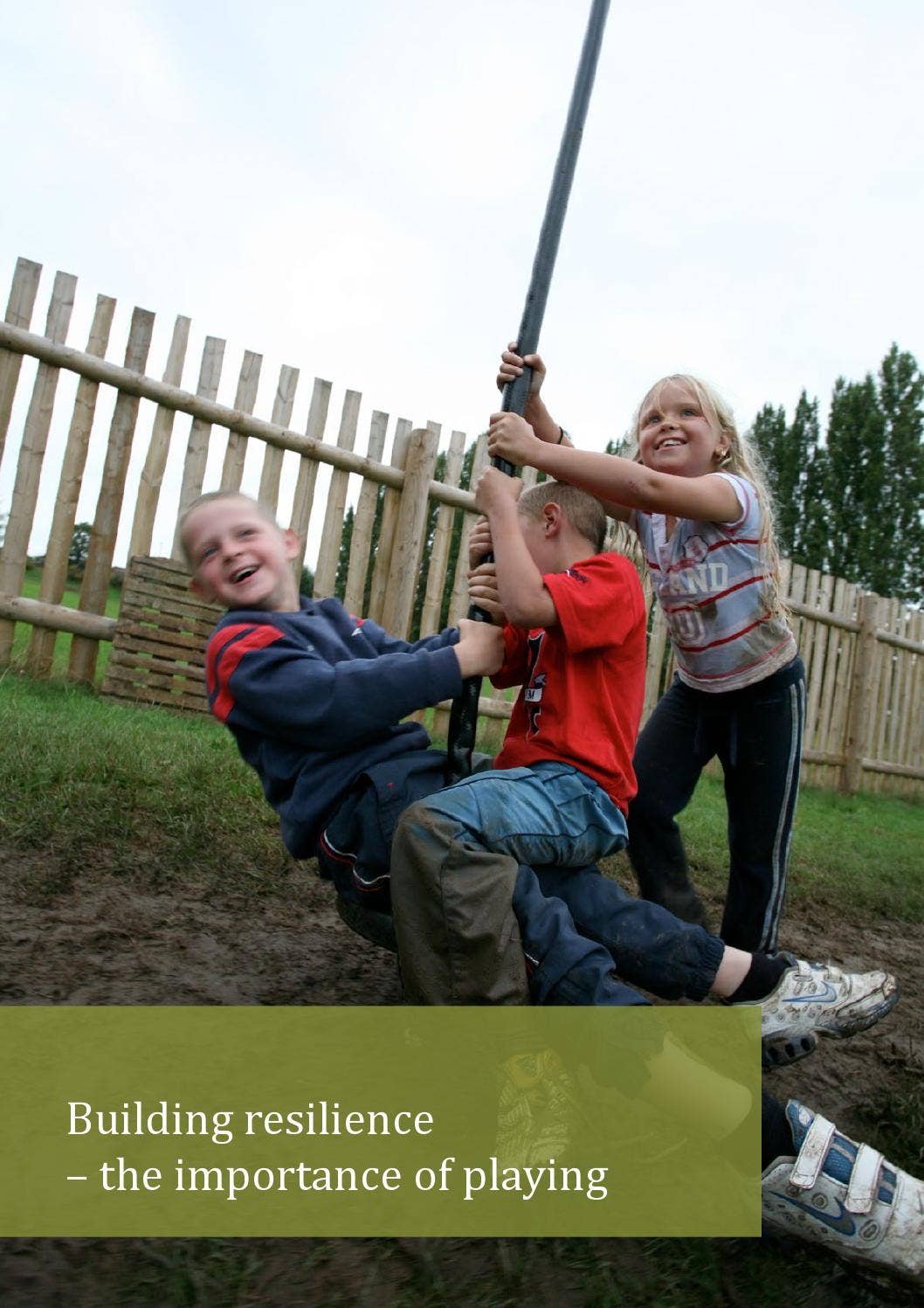 Building resilience - the importance of playing by Play Wales - Issuu