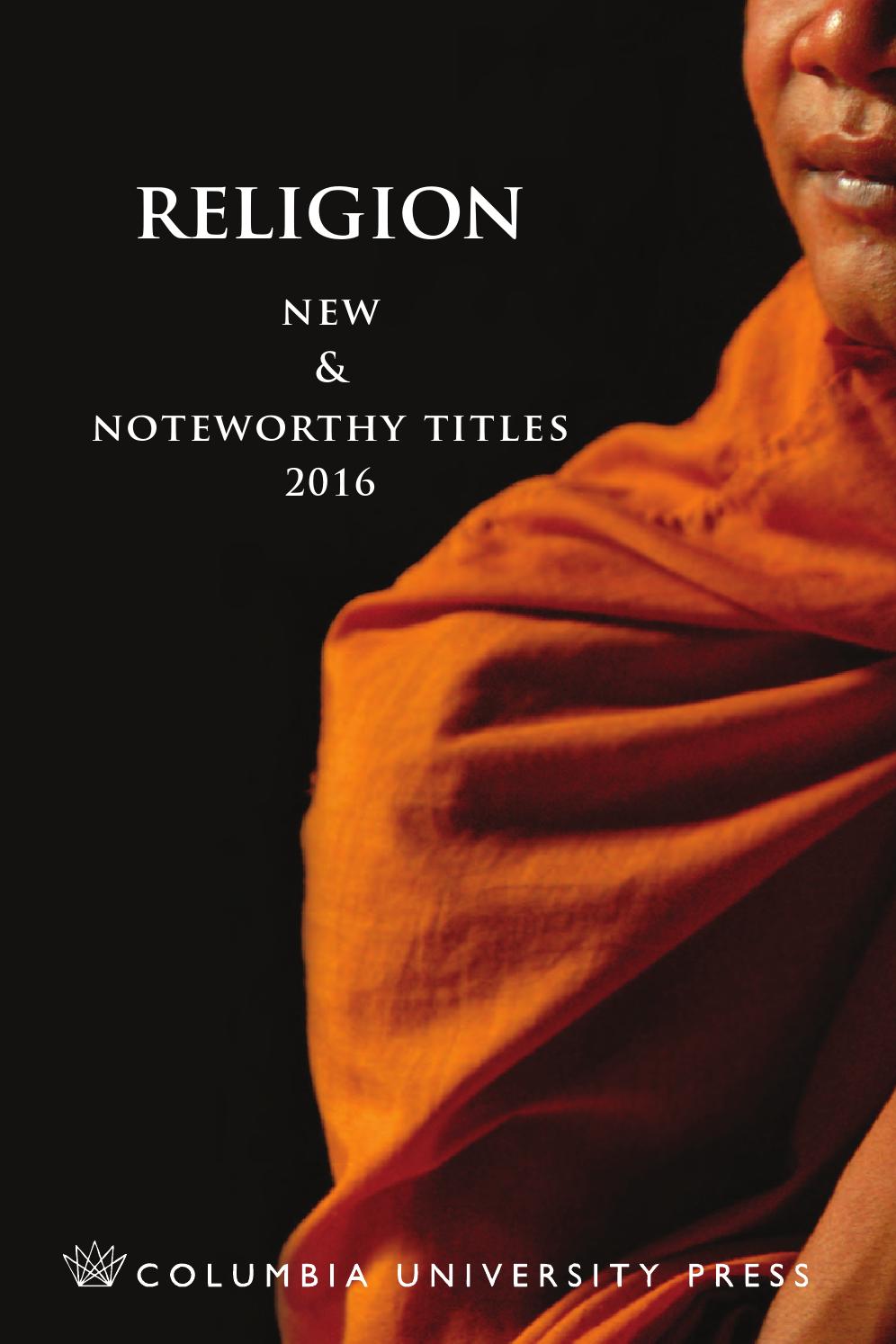 2016 Columbia UP Religion Catalog by Columbia University Press Issuu