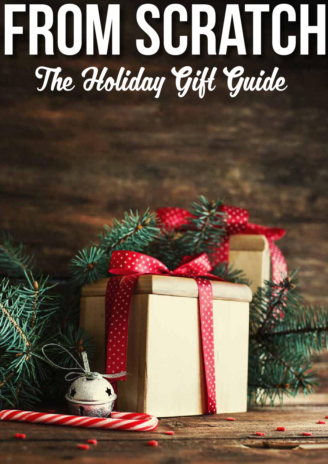 2015 From Scratch Magazine Holiday Gift Guide By From Scratch Magazine