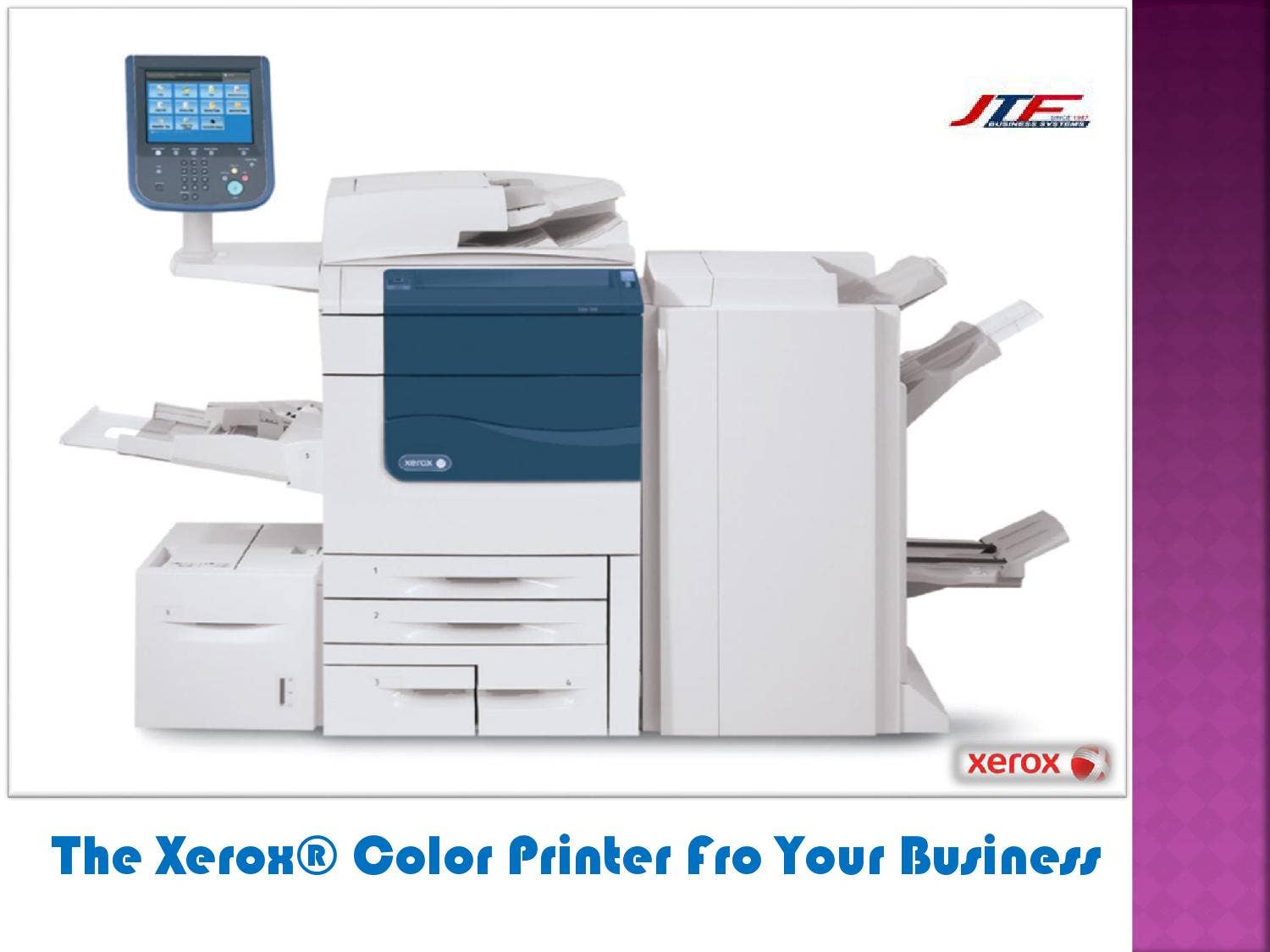 Xerox color printers jtf business sysytems by JTF Business Systems - Issuu