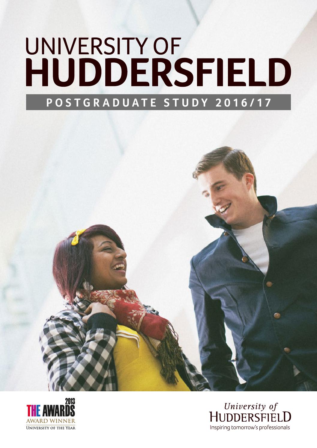 University Of Huddersfield 2016 17 Postgraduate Prospectus By University Of Huddersfield 2016 17 Postgraduate Prospectus By