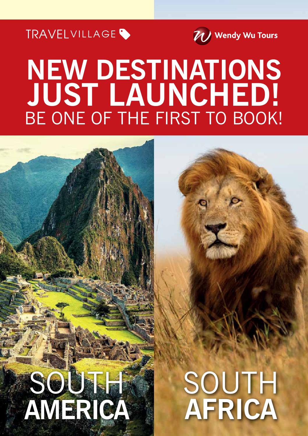 Wendy Wu South America & South Africa by The Travel Village Group Issuu