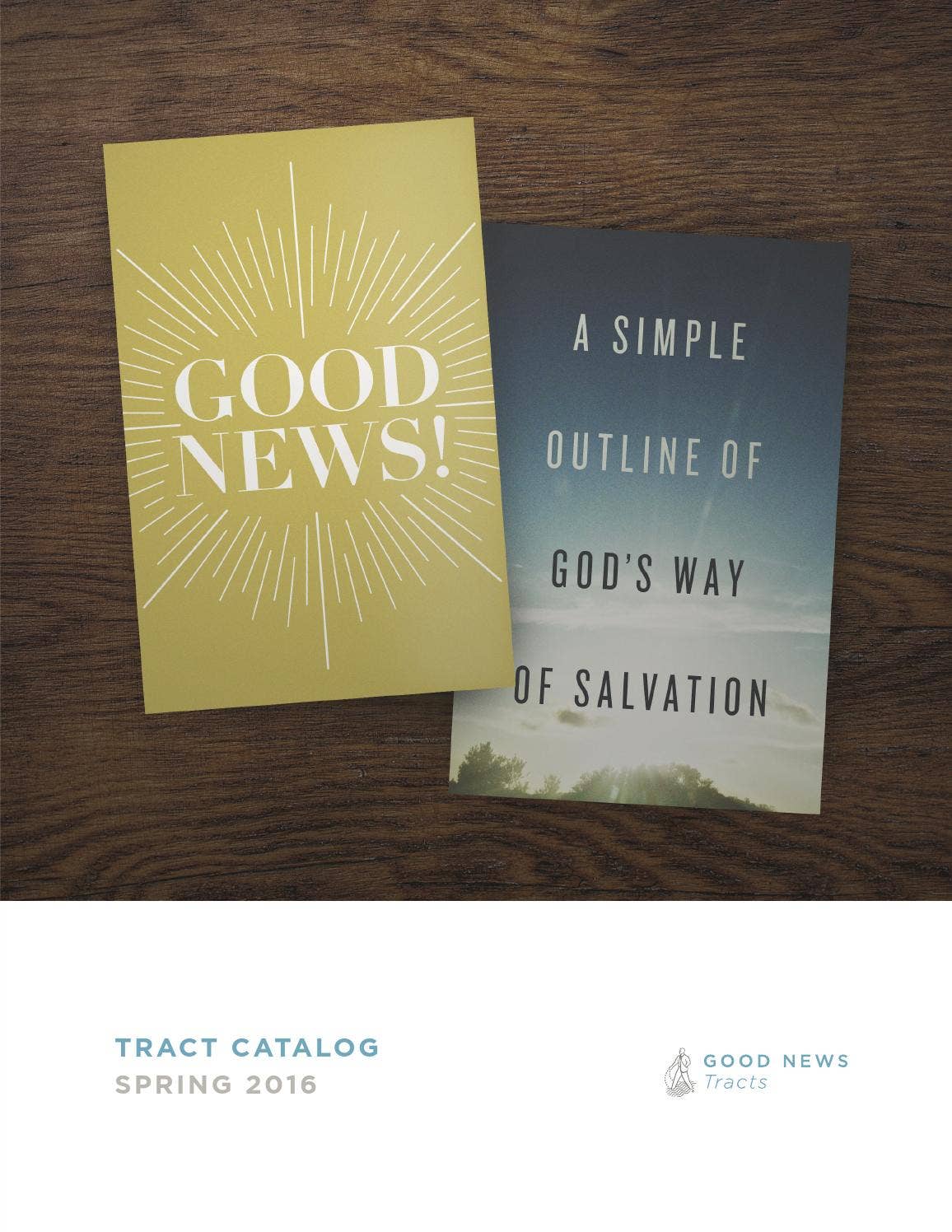 Good News Tracts Catalog Spring 2016 by Crossway Issuu