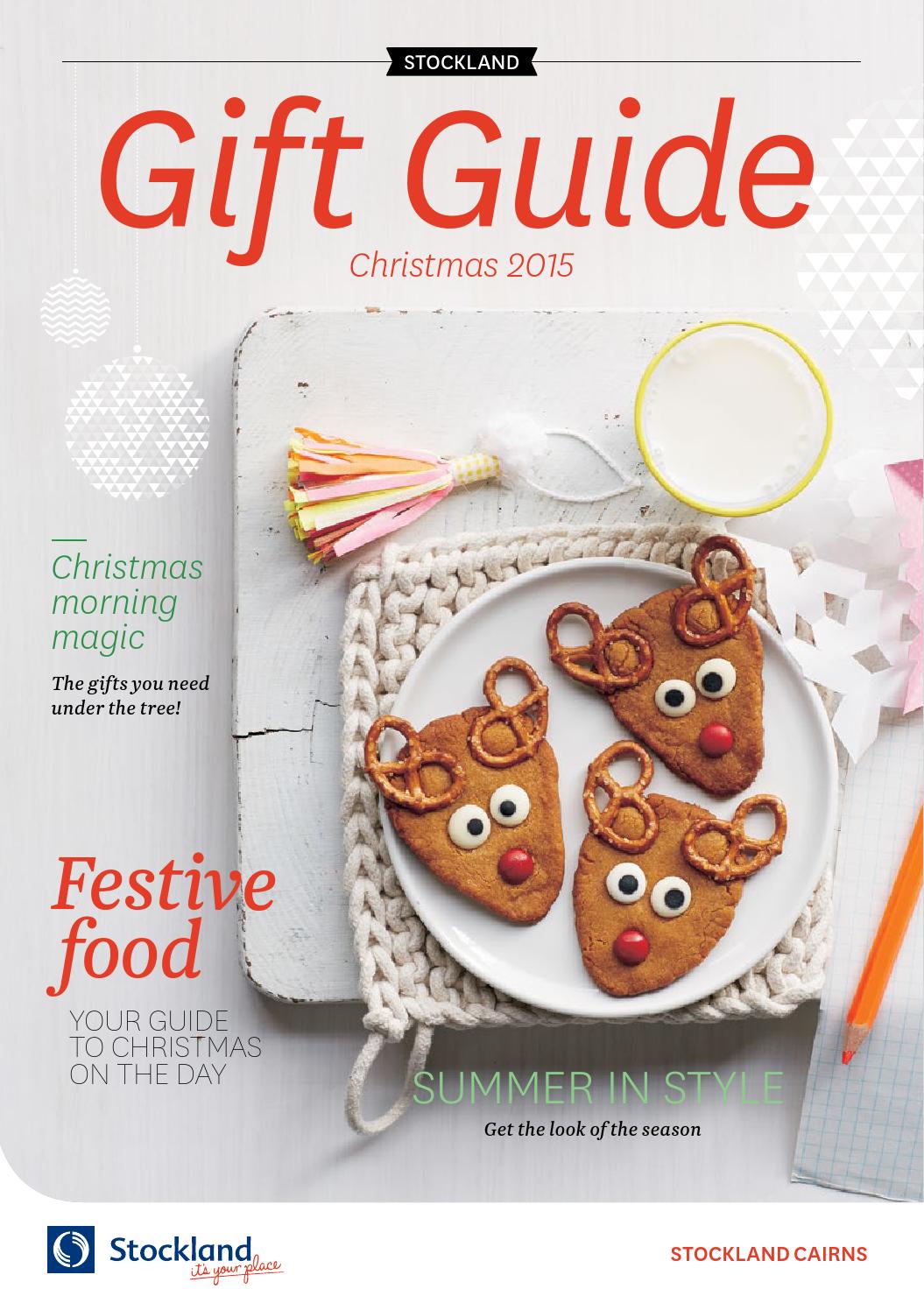 Christmas Gift Guide 2015 Stockland Cairns by Style Media Issuu