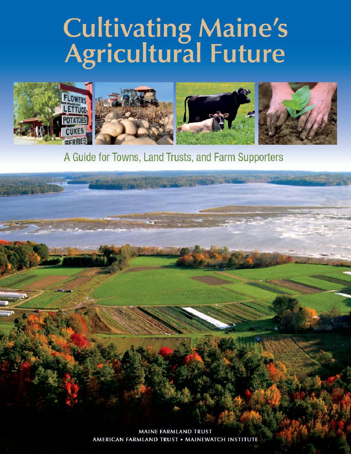 Cultivating Maine's Agricultural Future by Maine Farmland Trust Issuu