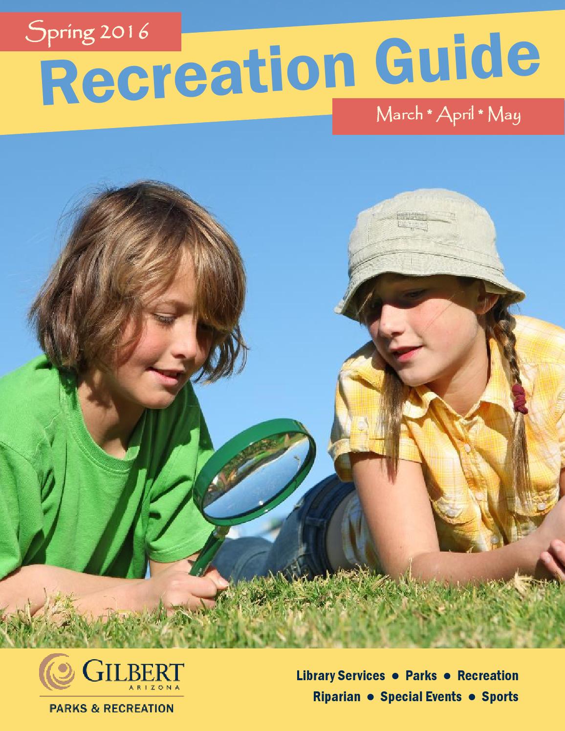 Rec guide spring 2016 by Town of GilbertParks and Recreation Issuu
