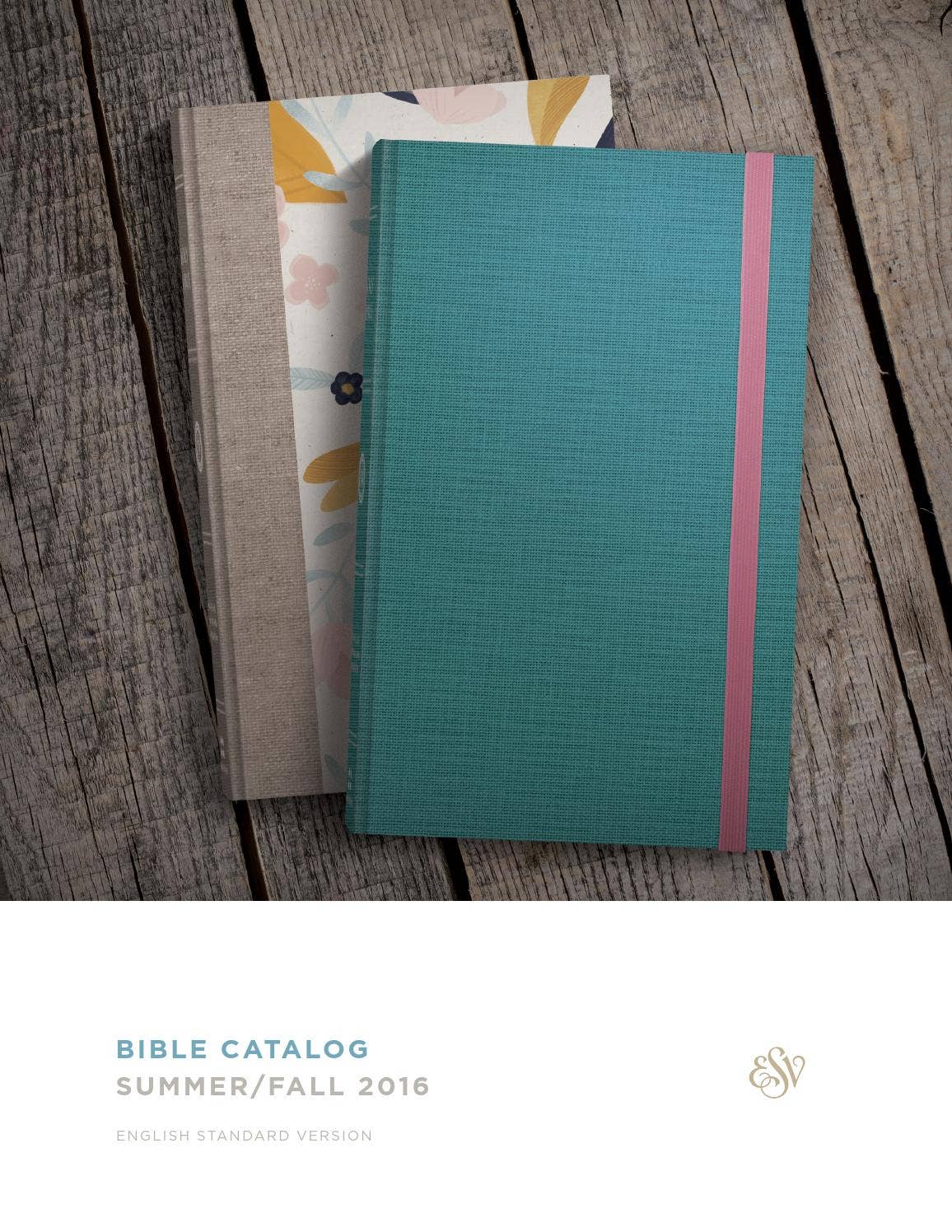 ESV Summer/Fall 2016 Bible Catalog by Crossway Issuu