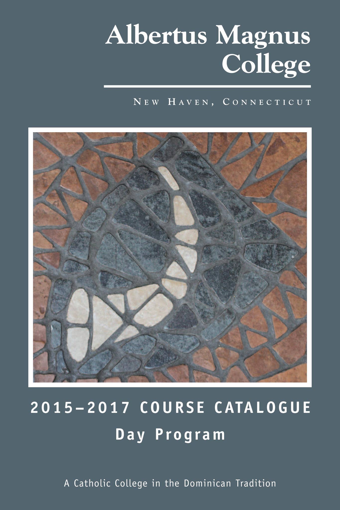 Albertus Magnus College Course Catalogue 20132015 by Albertus Magnus