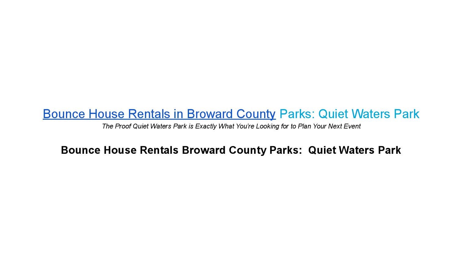 Bounce house rentals in broward county parks quiet waters park by Will