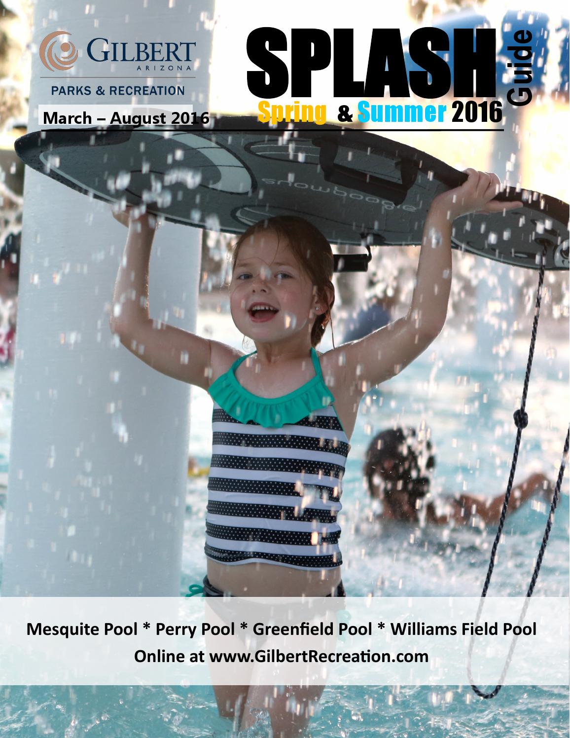 Splash Guide 2016Gilbert, AZ by Town of GilbertParks and Recreation