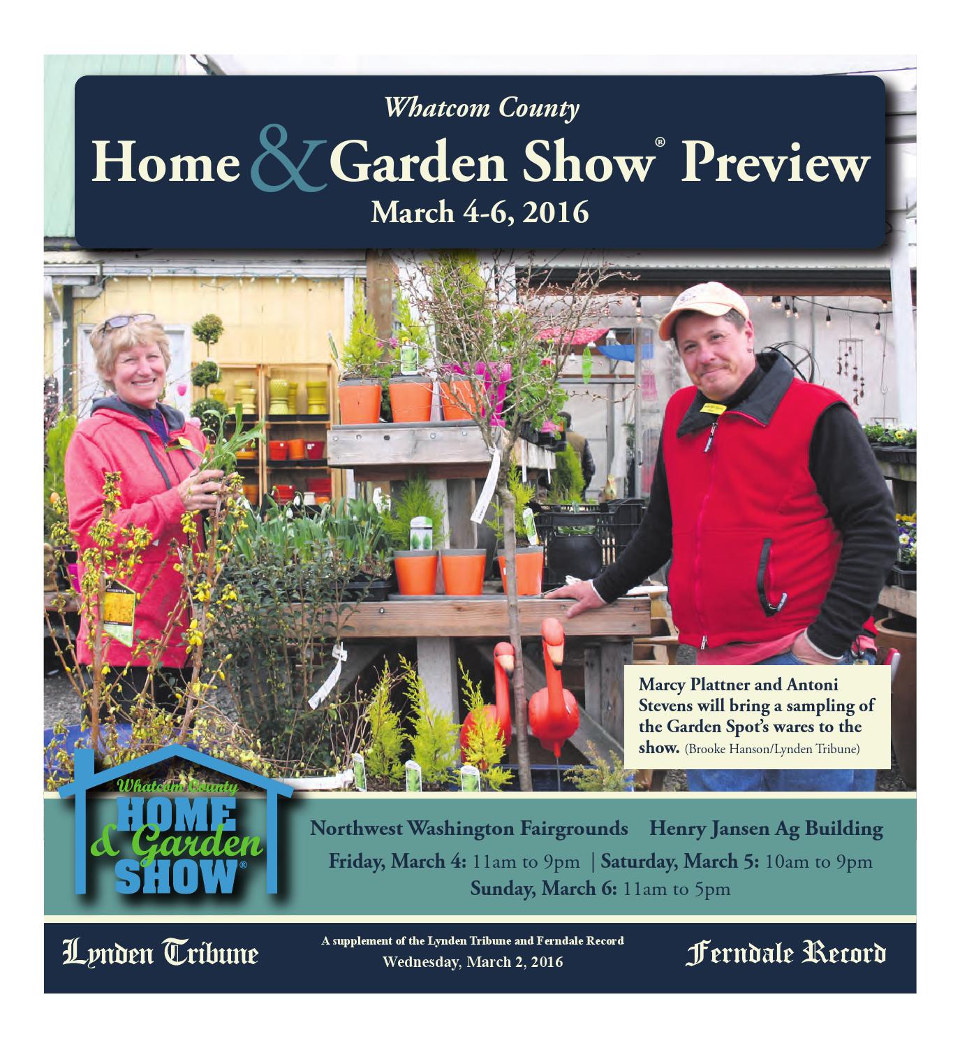 BIA Home & Garden Show Preview 2016 by Lynden Tribune Issuu