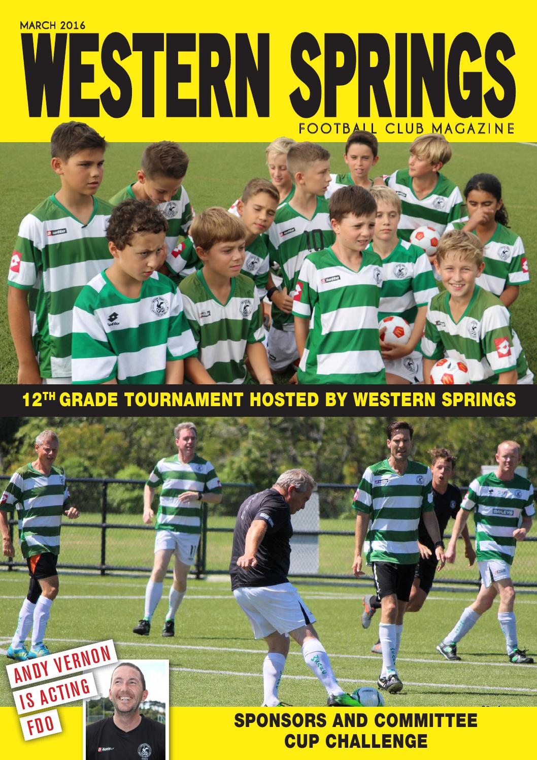 Western Springs Football Club Magazine March 2016 by Minimax Design Issuu