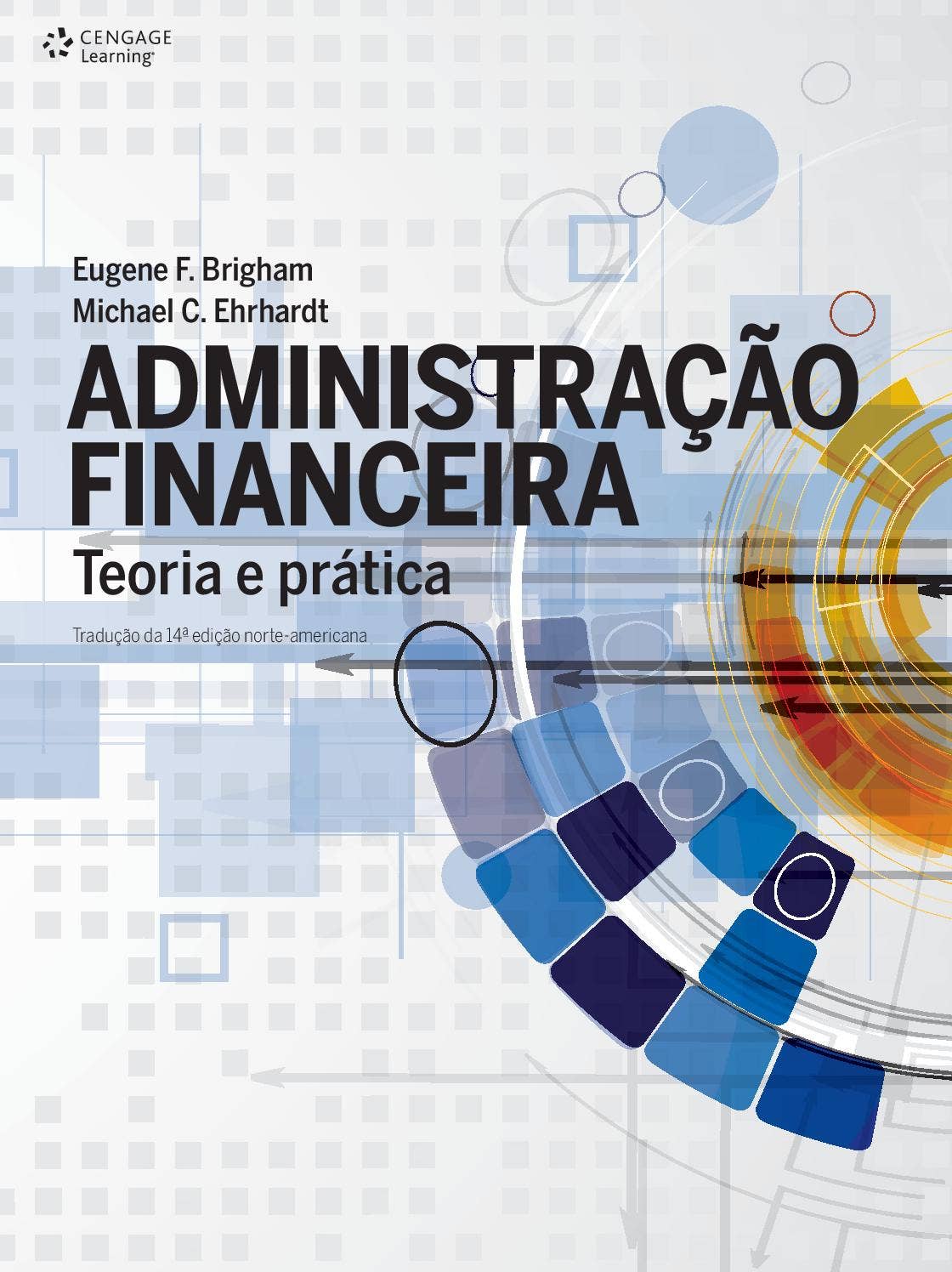 Administração Financeira - tradução da 14a ed. norte-americana by