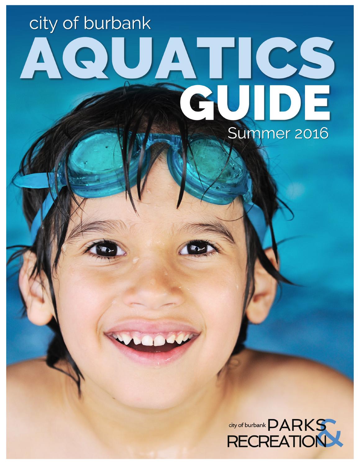City of Burbank Aquatics Guide Summer 2016 by Burbank Parks and