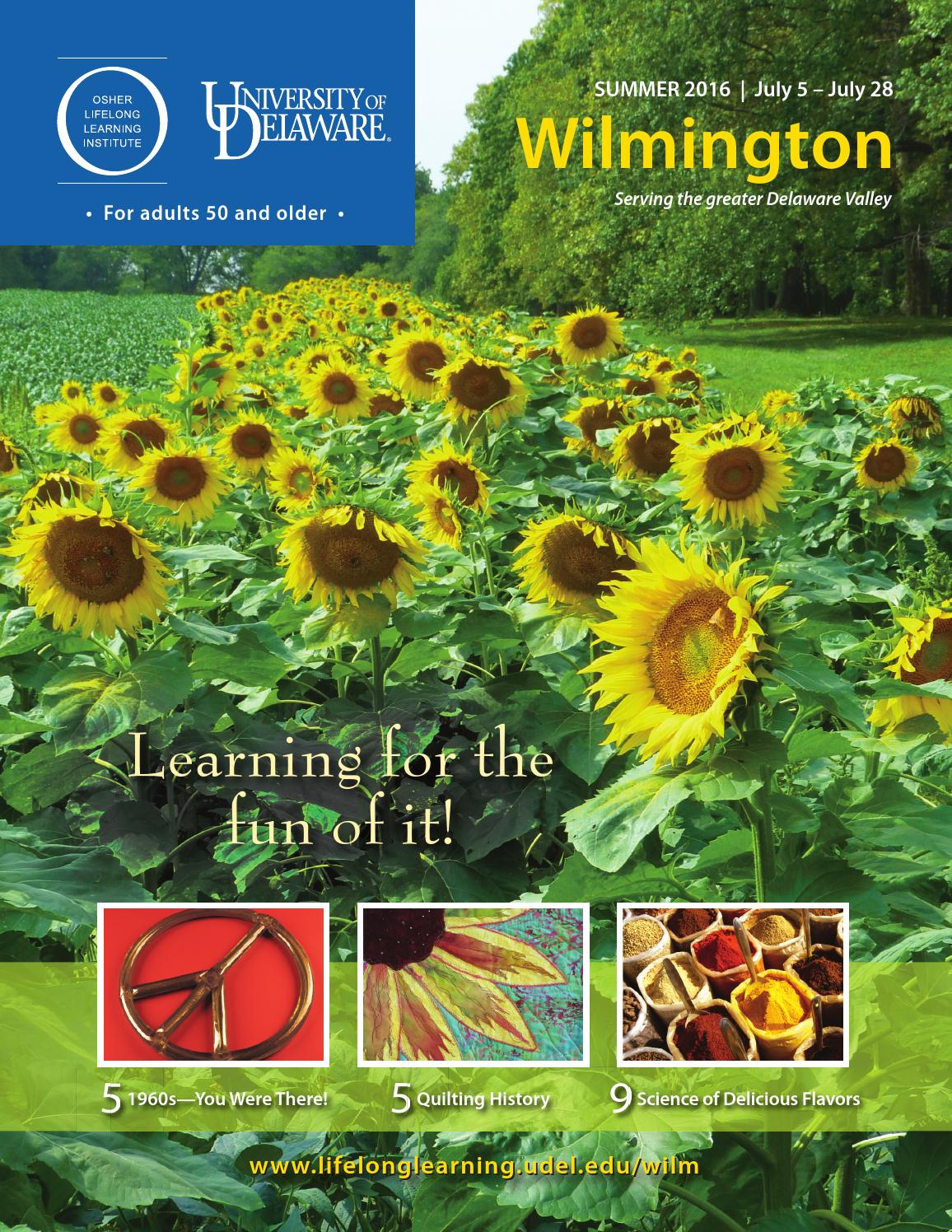 UD Osher Wilmington Catalog, Summer 2016 by University of Delaware