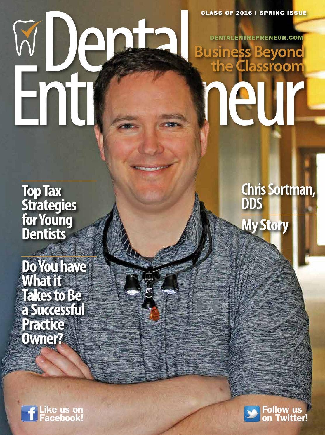 Dental Entrepreneur Spring 2016 by Dental Entrepreneur Media - Issuu