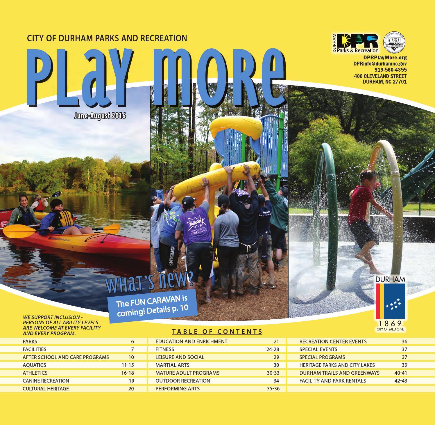 Play More, JuneAugust 2016 by Durham Parks and Recreation Issuu