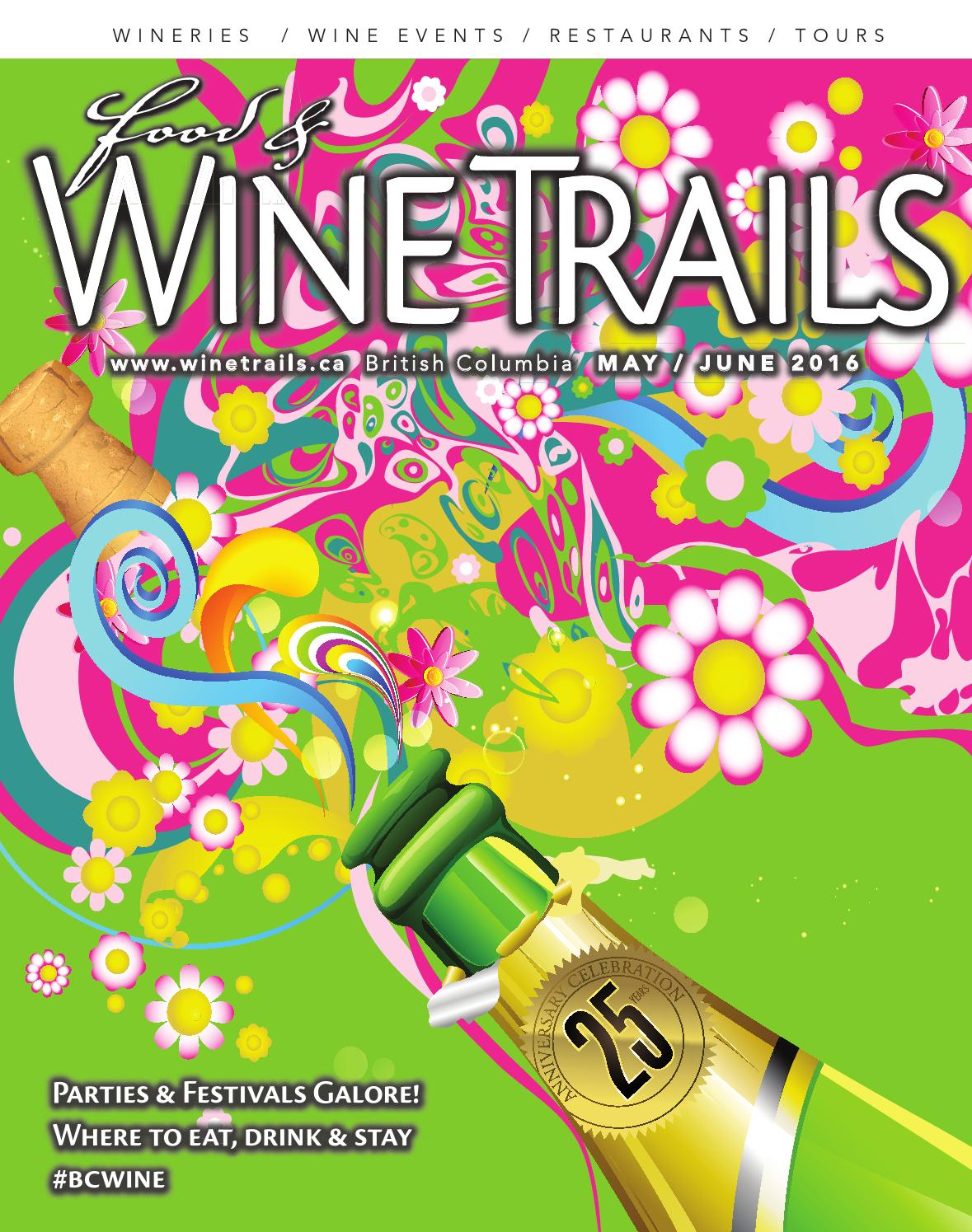 BC Food & Wine Trails may june 2016 by BC Food & Wine Trails Magazine