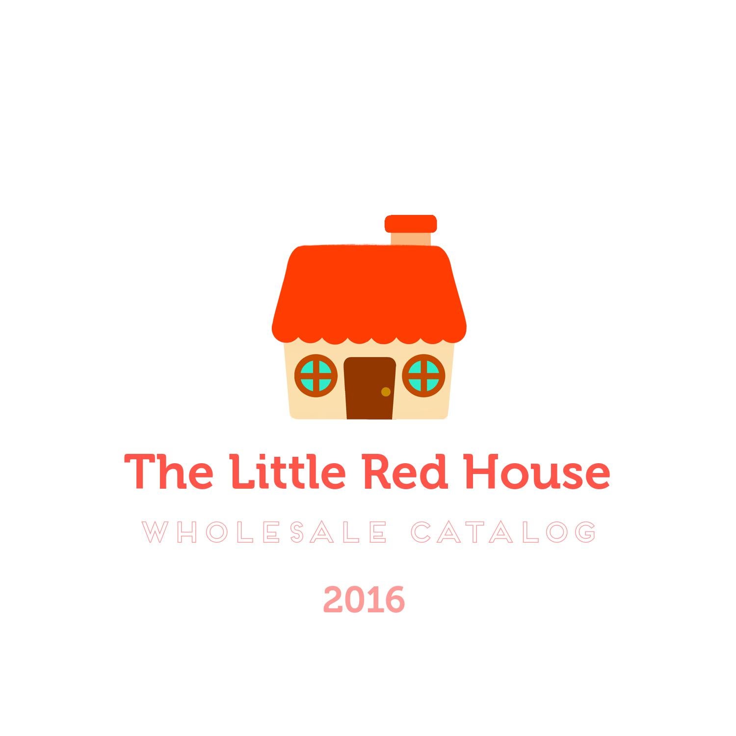The Little Red House 2016 Spring Catalog by The Little Red House Issuu