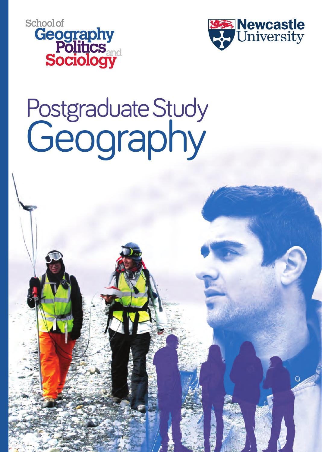 Postgraduate Study Geography by Newcastle University Issuu