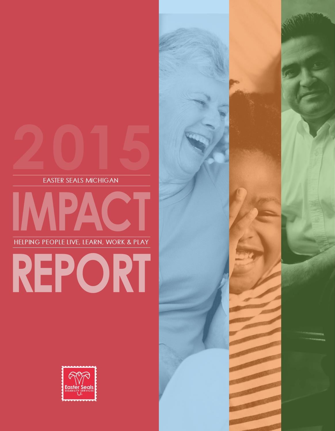 2015 Easter Seals Michigan Impact Report by Easterseals MORC Issuu