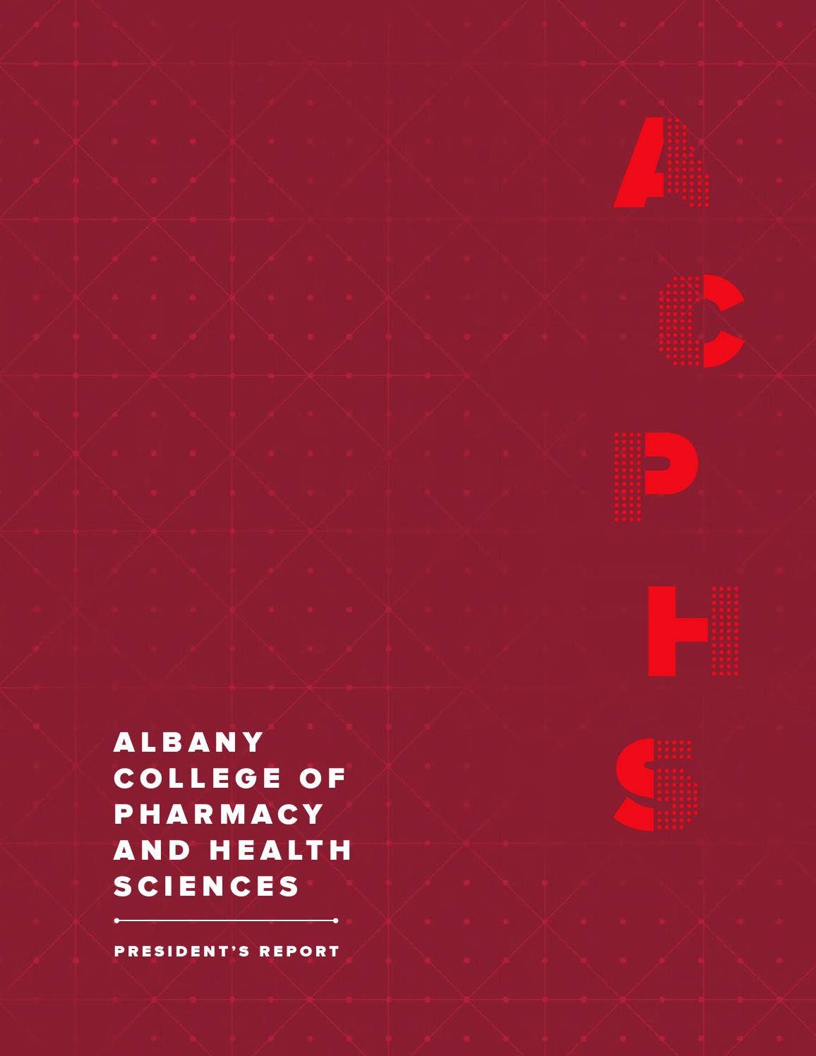 Albany College of Pharmacy and Health Sciences President's Report by