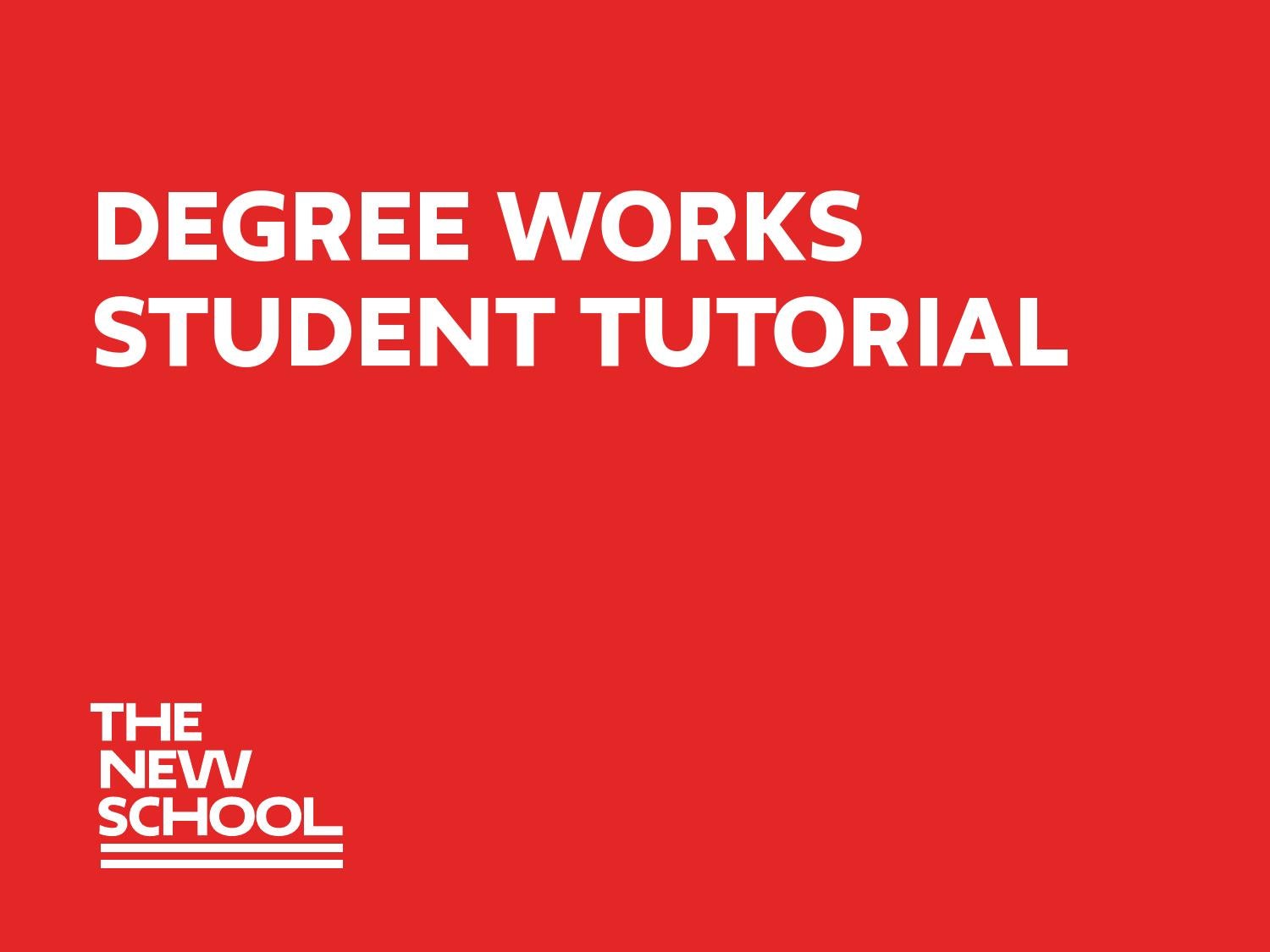 Degree Works Student Tutorial by The New School Issuu