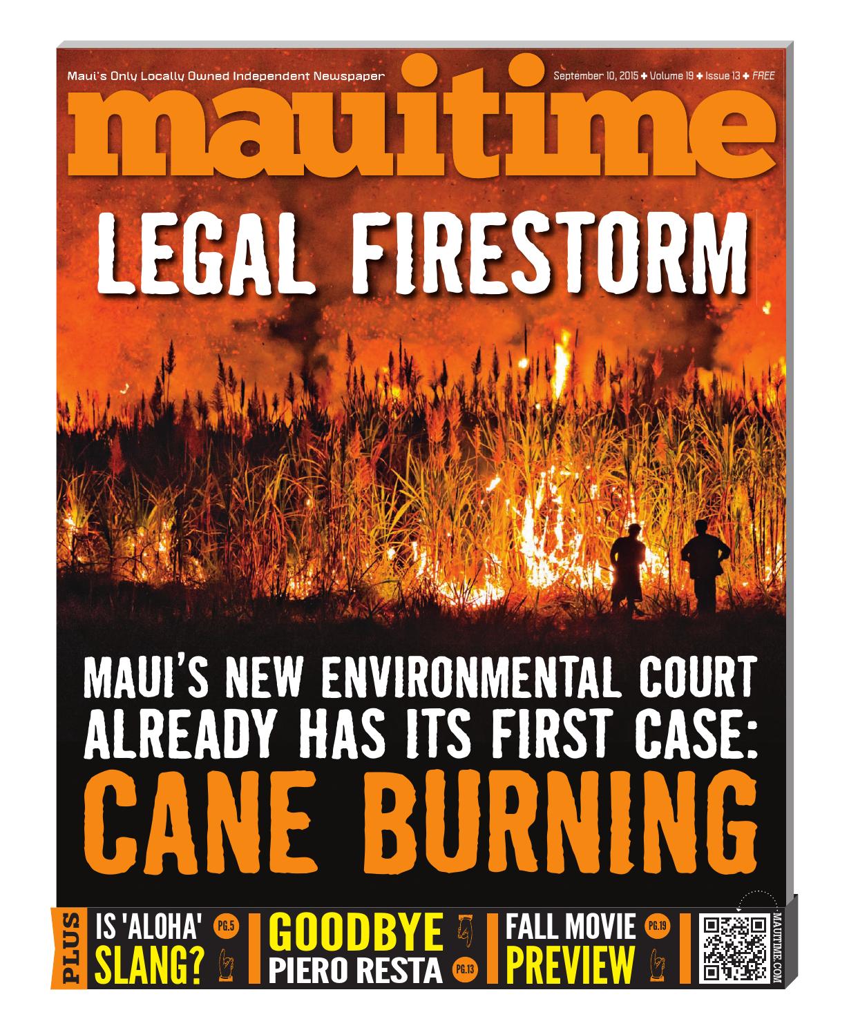 19 13 Maui S Environmental Court Cane Burning September 10 15 Volume 19 Issue 13 Mauitime By Maui Time Issuu