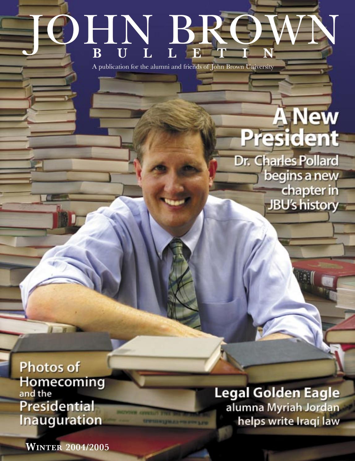 Brown Bulletin Winter 2004 by John Brown University Issuu