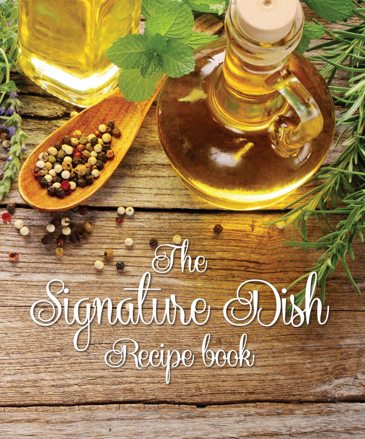 The Signature Dish Recipe Book by CPI Media Group Issuu