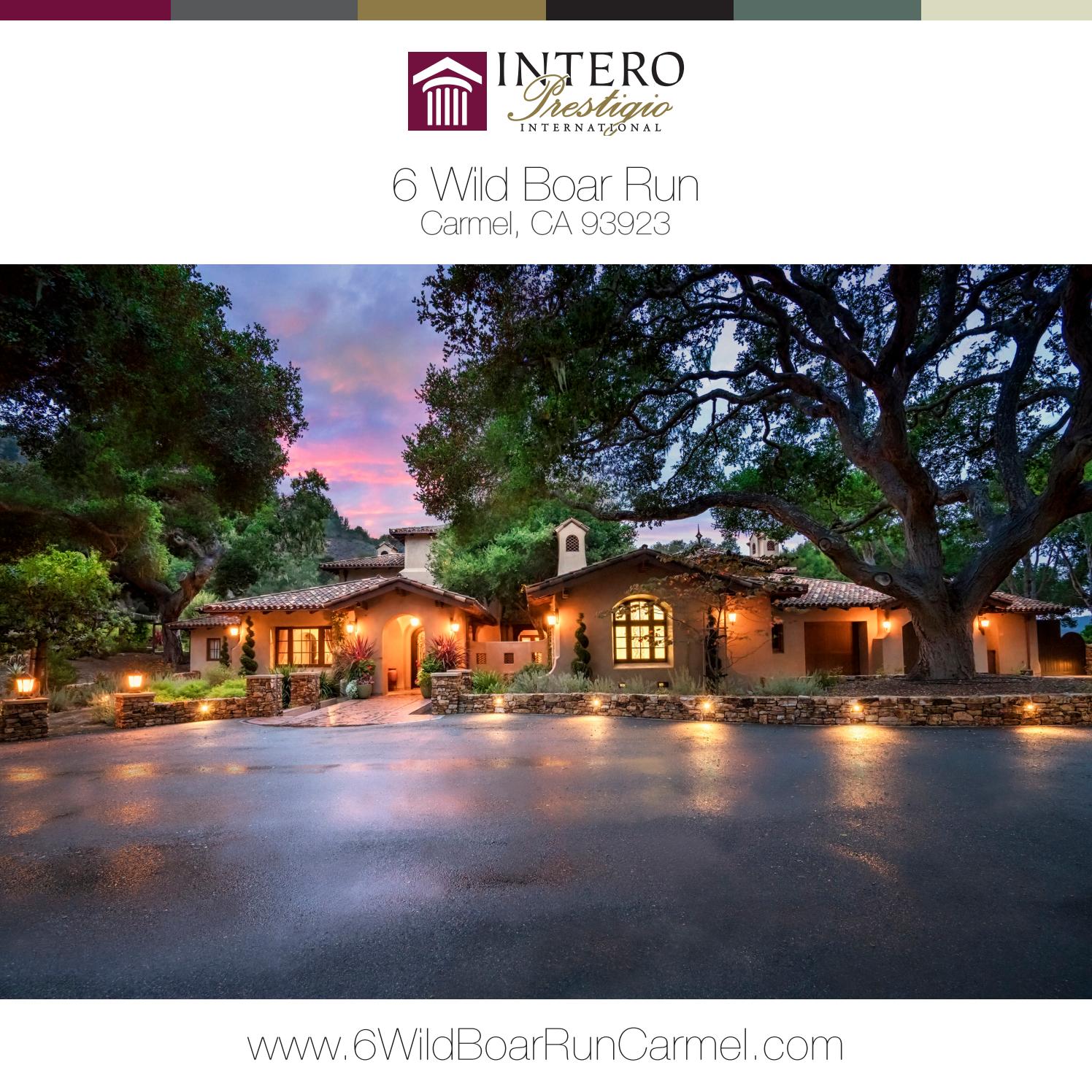 6 Wild Boar Run Carmel, California by Intero Luxury International Issuu