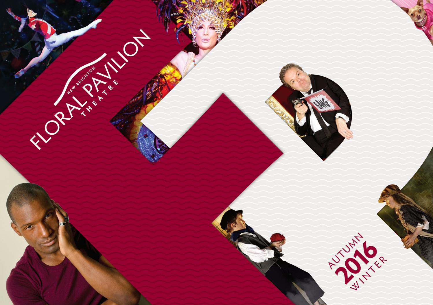 Floral Pavilion Season Guide Autumn 2016 by Floral Pavilion Theatre & Conference Centre Issuu