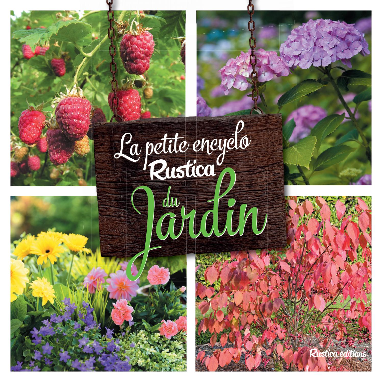 L Encyclo Rustica Du Jardin En Geste Par Geste