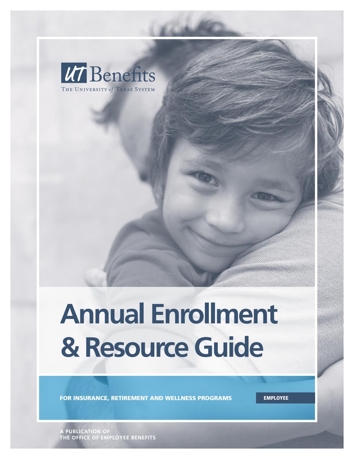 2016 Annual Enrollment & Resources Guide for Employees by UT System Office of Employee Benefits