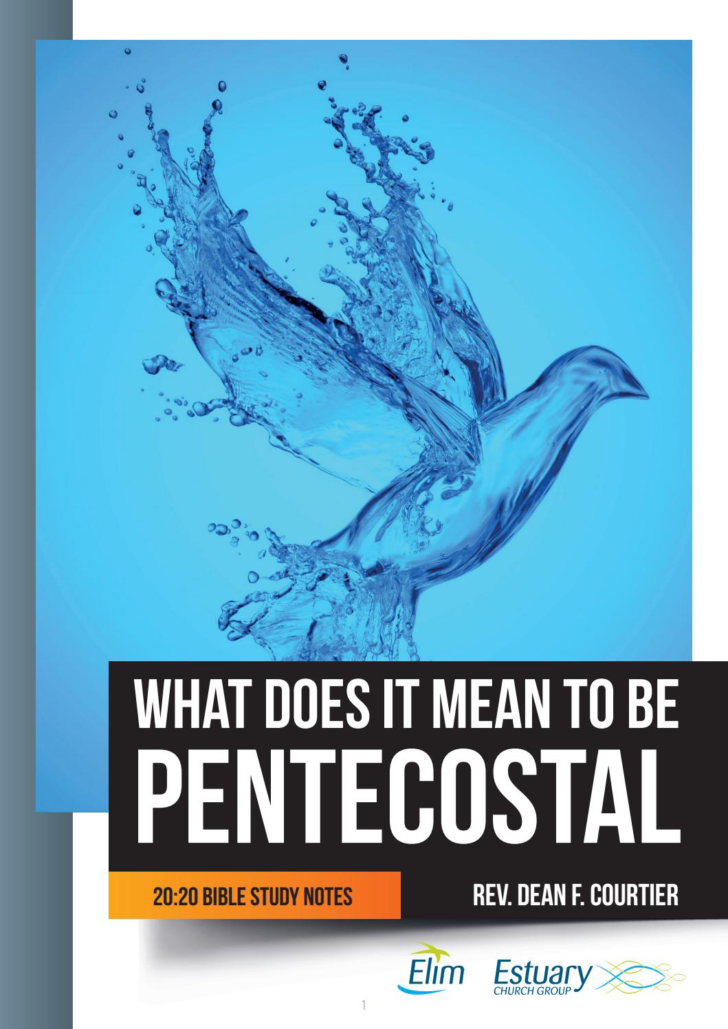 What does it mean to be Pentecostal by Estuary Elim Church Issuu